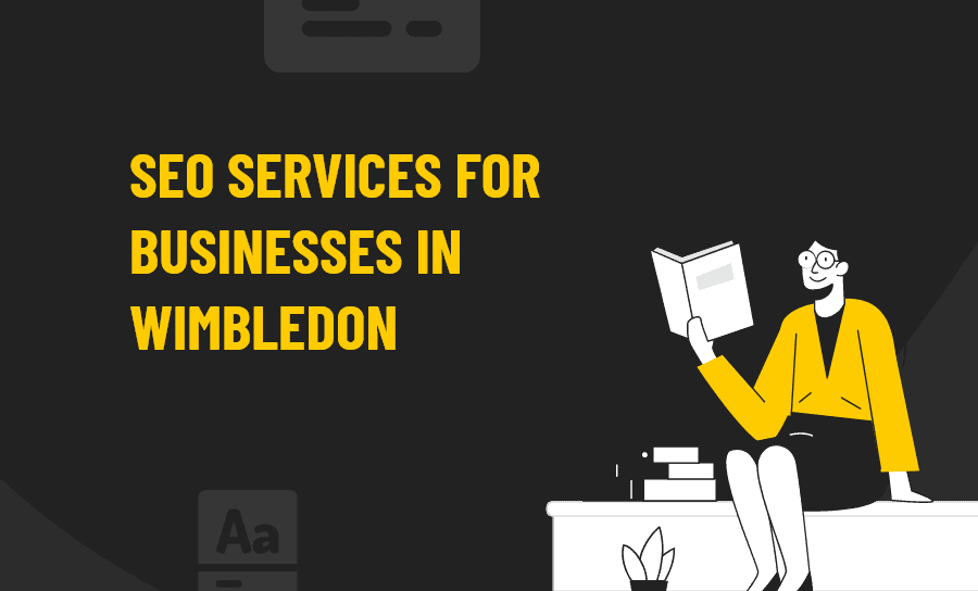SEO Services for Businesses in Wimbledon