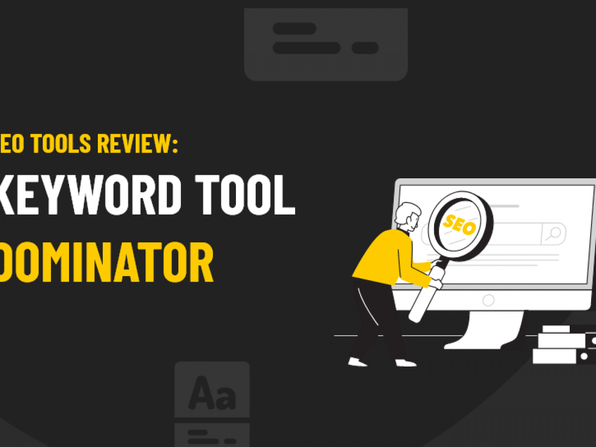 keyword tool dominator review 2021