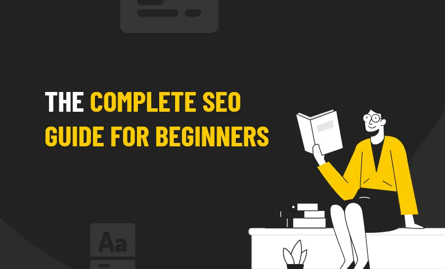 The Complete SEO Guide For Beginners