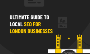 Local SEO for London Businesses