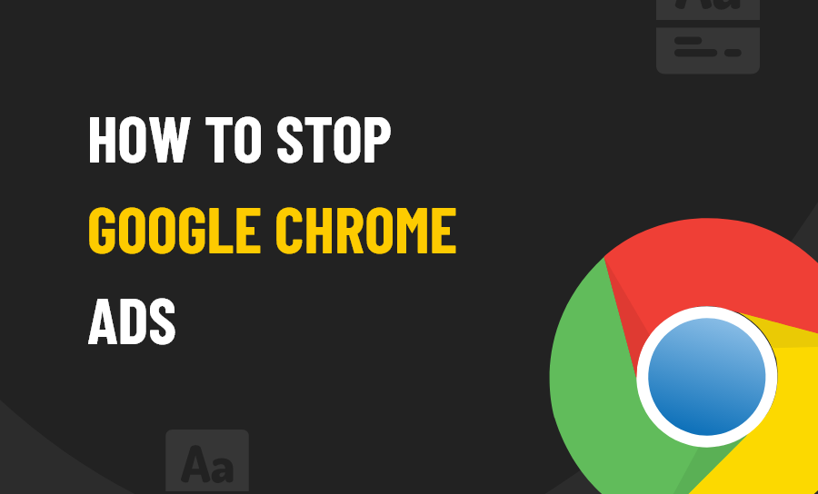 stop Google Chrome ads