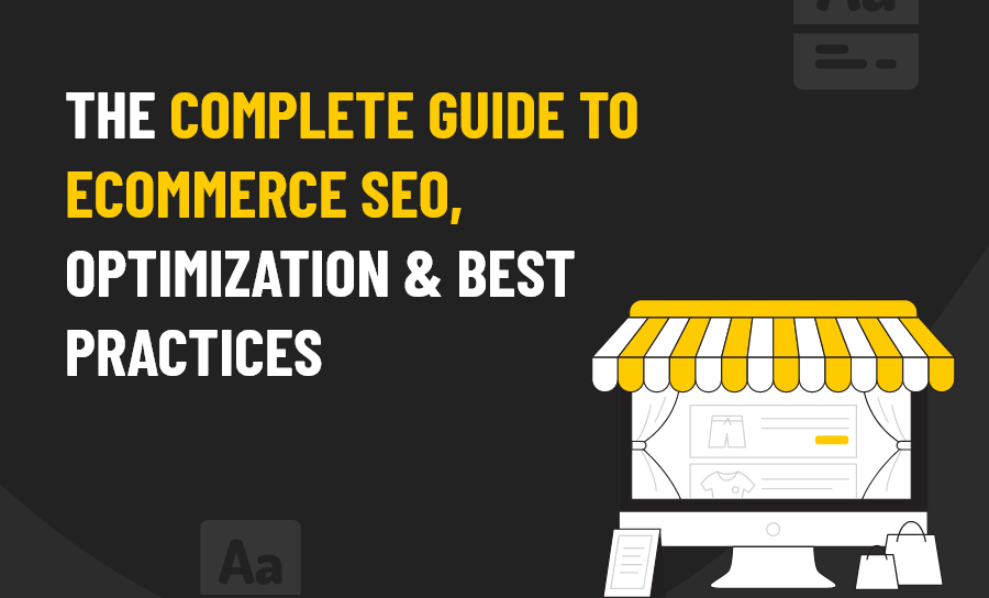 Complete Guide to eCommerce SEO, Optimization