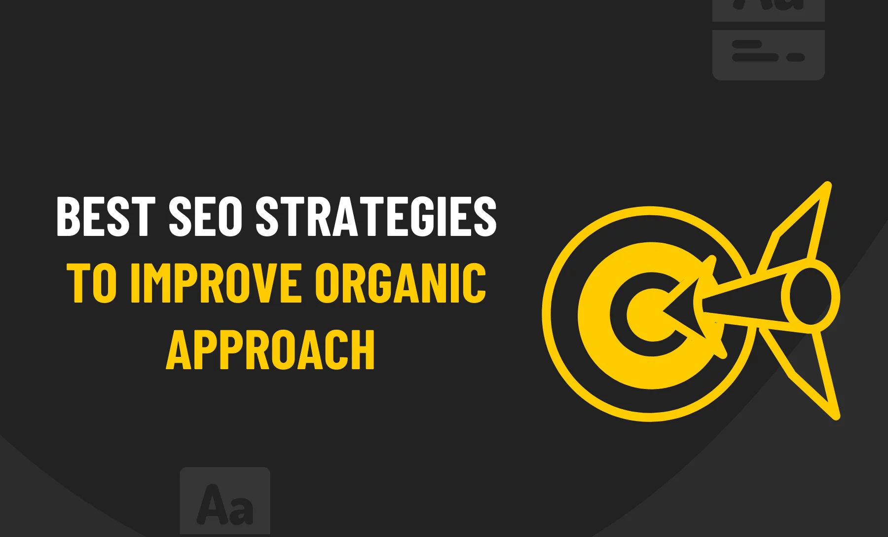 Best SEO Strategies To Improve Organic Approach