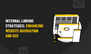 Image portraying message about Internal linking strategies| Enhancing website navigation and SEO