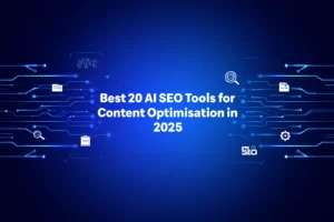 Best 20 AI SEO Tools for Content Optimisation in 2025
