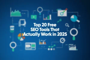 Top 20 Free SEO Tools That Actually Work in 2025