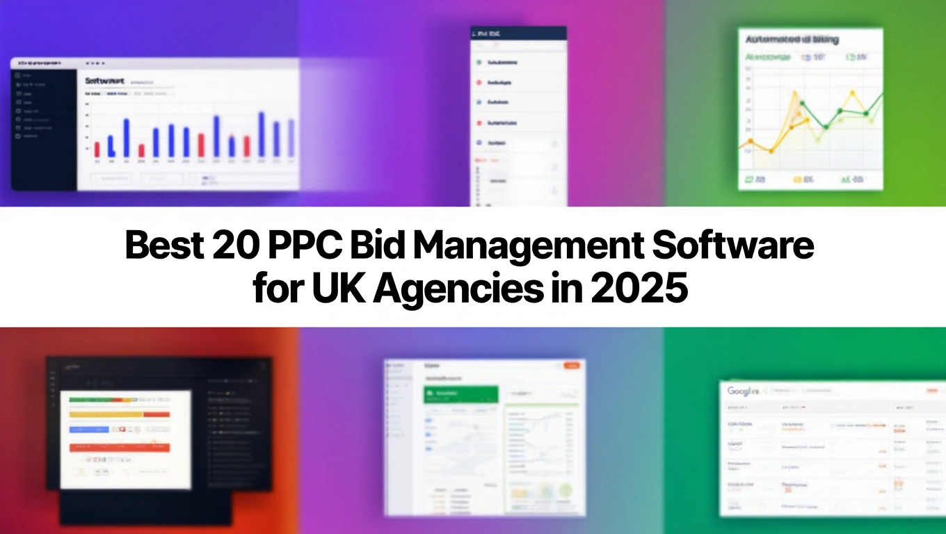 Best 20 PPC Bid Management Software for UK Agencies in 2025 